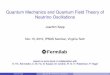 Quantum Mechanics and Quantum Field Theory of Neutrino ... Quantum Mechanics and Quantum Field Theory