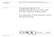 GAO-11-785 President's Emergency Plan for AIDS Relief ... · RELIEF Program Planning and Reporting Why GAO Did This Study U.S. assistance through the President’s Emergency Plan