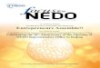 Entrepreneurs Assemble!! · 04 focus NEDO 2 016 No .60 05 Entrepreneurs Assemble!! Turning Innovative Technologies into Businesses! Currently, NEDO is taking on a new challenge. This
