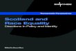 Scotland and Race Equality - Runnymede Trust Equality report...workplace was enough to be remarked on, and it was remarked on, often unkindly. Fast forward to 2016 and what we see