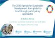 The 2030 Agenda for Sustainable Development: from global ...€¦ · The 2030 Agenda for Sustainable Development: from global to local through ... of the European Communities. Life