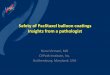 Safety of Paclitaxel balloon coatings Insights from a ... · Safety of Paclitaxel balloon coatings Insights from a pathologist Renu Virmani, MD CVPath Institute, Inc. Gaithersburg,