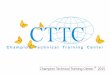 Champion Technical Training Center - cttc-af.org · Certified Training Center of US Army Corps of Engineers (USACE). CTTC is a Vocational and Technical Training school and registered