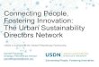 Connecting People, Fostering Innovation: The Urban ... · The Urban Sustainability Directors Network USDN is a project of the Global Philanthropy Partnership. Garrett Fitzgerald Strategic