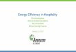Energy Efficiency in Hospitality - Ameren Illinois Energy ...€¦ · Energy Efficiency in Hospitality Chris Heintzelman Director of Hotel Operations Par-A-Dice Hotel A Boyd Gaming