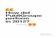 How did PubliGroupe perform · PubliGroupe — Annual Report 2012 Overview key figures PubliGroupe PubliGroupe, registered share Swiss Performance Index (SPI) Media Sales Search &