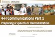 4-H Communications Part 1 - Purdue University Communi… · 4-H Communications Part 1 . Preparing a Speech or Demonstration. Purdue University Cooperative Extension Service is an