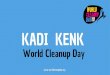 KADI KENK - soo.elfond.ee€¦ · photo.elsoar-.com . world cleanup 2018 15 sept . world cleanup 2018 15 sept . resource extraction goods & services waste unear model resources goods