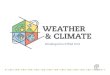 WEATHER & CLIMATE€¦ · Weather Tracking Charts.pptx Track local weather over several weeks • Read aloud Storm is Coming. • Use the Weather Tracking Chart to track weather at