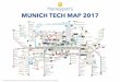 Honeypot’s MUNICH TECH MAP 2017 · U4 U7 U5 U1 U3 U6 U5 U4 U7 U3 U1 U2 U2. While Berlin is the capital of Germany, Munich is its economic heartland. The Bavarian capital has the