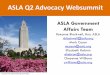 ASLA Q2 Advocacy Websummit€¦ · ASLA Q2 Advocacy Websummit. Agenda • Advocacy Day 2016 Wrap-up – Roxanne Blackwell • Advocacy Day Social Media Wrapup - – Cheyenne Williams