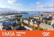 Vaasa briefly - Regjeringen.no€¦ · • Vaasa briefly • Energy cluster briefly • Attractive Towns - Application • Strengths and Challenges INDEX. 67 620 inhabitants Finnish