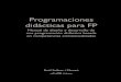 Programaciones didácticas para FP - Naullibres€¦ · Propuesta de PD..... 96 2.1. Introducción ... “Programaciones didácticas para FP” está concebido como un ma - nual,
