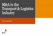 M&A in the Transport & Logistics Industry - PwC · M&A in the Transport & Logistics Industry announced deals in 2019, plus 12% compared to prior year 4 January 2020 Highlights. PwC