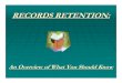 2010 RECORDS RETENTION2 - North Carolina Retention Overview.pdf · RECORDS RETENTION: An Overview of What You Should Know. Media Sue Easley Over Public Records Carolina Journaland
