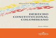 DERECHO CONSTITUCIONAL - Editorial Temis · DERECHO CONSTITUCIONAL COLOMBIANO Sexta edición, ampliada, revisada y corregida MANUEL FERNANDO QUINCHE. ANTES QUE EL LIBRO CIENTÍFICO