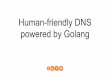 Human-friendly DNS powered by Golang - danrl€¦ · Human-friendly DNS powered by Golang. We love to work in a casual environment that energizes us to revolutionize the fitness industry