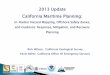 2013 Update California Maritime Planningnws.weather.gov/nthmp/2013mesmms/abstracts/Wilsonmaritime201… · 2013 Update California Maritime Planning: In-Harbor Hazard Mapping, Offshore