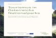 POSITIONSPAPIER Tourismus in Österreichs Nationalparks€¦ · Nationalparks als Repräsentanten des österreichischen Naturerbes, setzen sich dafür ein, dass dieses Erbe in der