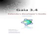 Gaia 3 - Microsoftcarbonprojectstorage.blob.core.windows.net/downloads/Gaia/3_4/Ga… · Gaia 3.4 Extenders Developer’s Guide Version 3.4.0.0013 Carbon Project, Inc. 25 Mall Road