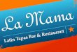 Hola y bienvenidos a La Mama!files.meetup.com/20598812/La-mama-menu-merged.pdf · Hola y bienvenidos a La Mama! We are proud to prepare and cook all of our Tapas from fresh. We suggest