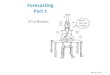 Forecasting Part 1perfeval.epfl.ch/printMe/forecastPost.pdf · Forecasting = finding conditional distribution of ... intervals is constant and is equal to the 97.5%‐quantile of