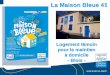 La Maison Bleue 41 - Ministère de la Transition ... · PDF file La Maison Bleue : la maison du « bien vivre » Née de la démarche Loir&Cher2020 Ancienne maison d’habitation aménagée