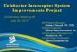 Colchester Interceptor System Improvements Project€¦ · Colchester Interceptor System Improvements Project Community Meeting #2 July 24, 2017 SA Project Manager: Debbie J. Maxwell,