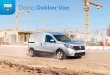 Dacia DOKKER VAN SLO€¦ · Dacia Dokker Van Ogromna prostornina v kompaktnem gospodarskem vozilu Dacia Dokker Van se spozna na prevoz tovora. Njegova dovoljena obremenitev znaša