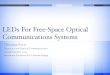 LEDs For Free Space Optical Communications Systems€¦ · LEDs For Free-Space Optical Communications Systems Christine Evers Photonics and Optical Communications Spring Semester