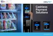 Cashless Payment Solutions - UCP · One Unique Payment Platform. The Payter P6x terminals are available in different form factors providing a flexible solution for all unattended