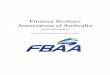 Finance Brokers Association of Australia€¦ · the Finance Broking profession and of Finance Brokers and general measures whether legislative or otherwise affecting the profession
