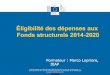 Éligibilité des dépenses aux Fonds structurels 2014-2020ec.europa.eu/regional_policy/sources/docgener/informat/expert_traini… · infrastructures du tourisme culturel et durable