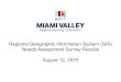 Regional Geographic Information System (GIS) Needs ... · Regional Geographic Information System (GIS) Needs Assessment Survey Results August 12, 2015 . BACKGROUND • PURPOSE –