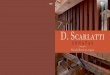 D. Scarlatti I mentioned polyphony: Domenico Scarlatti wrote a number of fugues in which the polyphony