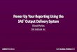 Power Up Your Reporting Using the SAS Output Delivery Systemdasug.dartmouth.edu/.../uploads/2019/08/Power-Up-Reporting-Using … · Power Up Your ODS Output • Enhancing Microsoft