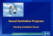 Vessel Sanitation Program - RESOLVE · Vessel Sanitation Program Charting a Healthier Course National Center for Environmental Health Vessel Sanitation Program . 2 Mission Prevent