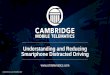 Understanding and Reducing Smartphone Distracted Driving · • Focus on actionable insights, incentives, and user experience to improve behavior: 35% reduction in phone distraction,