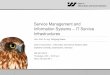 Service Management and Information Systems – IT Service ...iss.uni-saarland.de/workspace/documents/dlm-13_it-service... · business processes by IT organization Management concept