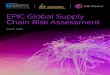 EPIC Global Supply Chain Risk Assessment - UT Global Supply Chain... · IHS Markit | EPIC Global Supply Chain Risk Assessment. Introduction. Global supply chains power the world