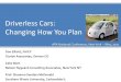 Driverless Cars: Changing How You Planmedia2.planning.org/media/npc2017/presentation/S535.pdf · Driverless Cars: Changing How You Plan . WHAT HAS CHANGED? TERMINOLOGY . SUBURBAN