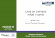 Drop on Demand Inkjet Tutorial - TAPPI · Inkjet Printer Product Lines •Solutions evolved from desktop into business and industrial applications HP Thinkjet 