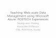 Teaching Web-scale Data Management using Microsoft Azure ...€¦ · Management using Microsoft Azure: POSTECH Experiences Seung-won Hwang Associate Professor CSE, POSTECH, Korea