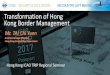 Transformation of Hong Kong Border Management · PDF file 2017-07-14 · Hong Kong Immigration Department Transformation of Hong Kong Border Management Hong Kong ICAO TRIP Regional