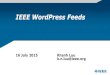 IEEE WordPress Feeds · Pulling vTools Meetings Feed into WordPress (RSS) Go to Appearance -> Widgets page. Drag the RSS Widget from the left and drop it into one of the sidebars