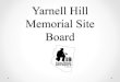 Yarnell Hill Memorial Site Board · 1/6/2015  · Parks Board the administrative tasks related to the Yarnell Hill Memorial Fund authorized by A.R.S. §41-519.02, including establishing