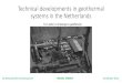 Technical developments in geothermal systems in the .../media/shared/documents... · Technical developments in geothermal systems in the Netherlands UK Deep Geothermal Symposium VEEGEO