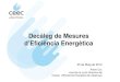Decàleg de Mesures d’Eficiència Energètica€¦ · b. Incloent a l’explotació de l’edifici el concepte de gestió energètica . 4. Impulsar les empreses de serveis energètics