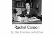 Rachel Carson - Melisa Shen's Websitemelisashen.weebly.com/uploads/2/5/.../rachel_carson... · •Carson was a was anFacts on Rachel Carson’s career extremely well accomplished