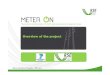 Ppt0000075 [Sola lettura] - METERON.pdf · The Meter a FP7 project The MISSION: support and foster large scale roll‐outs of smart metering infrastructures in Europe. Meter-ON collected